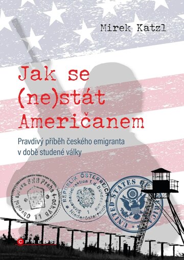 Obálka knihy Jak se (ne)stát Američanem