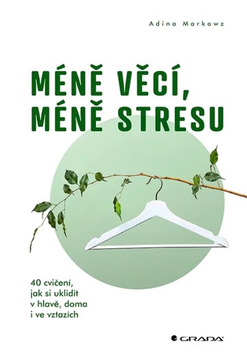 Obálka knihy Méně věcí, méně stresu