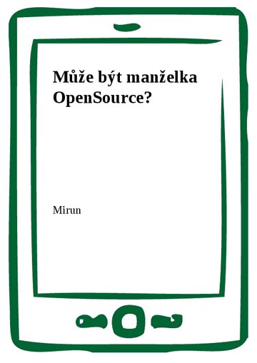 Obálka knihy Může být manželka OpenSource?