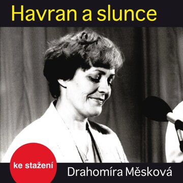 Obálka audioknihy Drahomíra Měsková: Havran a slunce