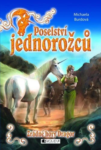 Obálka knihy Poselství jednorožců – Zrádné hory Dragor