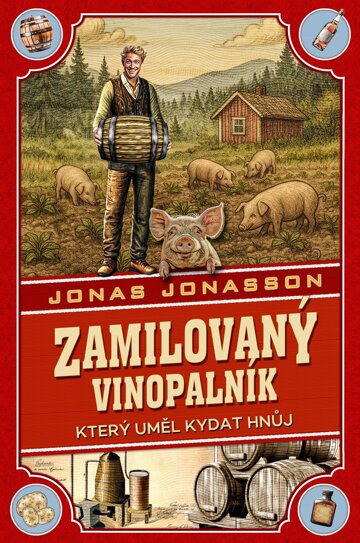 Obálka knihy Zamilovaný vinopalník, který uměl kydat hnůj