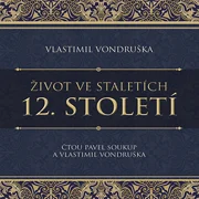 Život ve staletích: 12. století