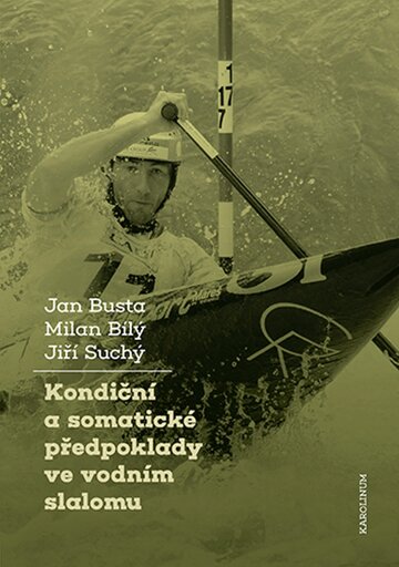 Obálka knihy Kondiční a somatické předpoklady ve vodním slalomu