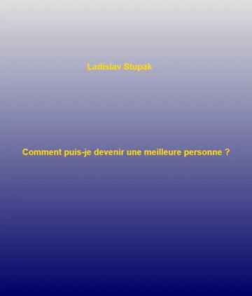 Obálka knihy Comment puis-je devenir une meilleure personne?