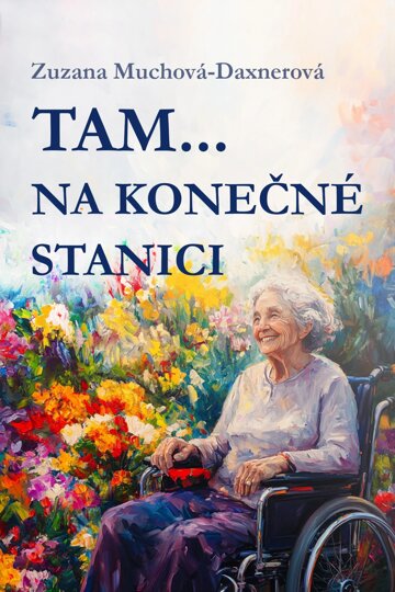 Obálka knihy Tam… na konečné stanici