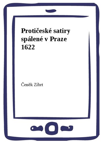 Obálka knihy Protičeské satiry spálené v Praze 1622