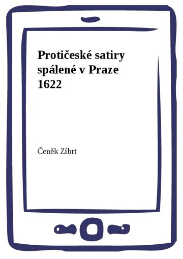 Obálka knihy Protičeské satiry spálené v Praze 1622