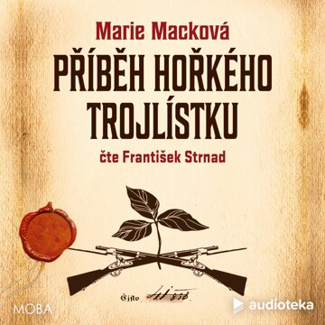 Obálka audioknihy Příběh hořkého trojlístku