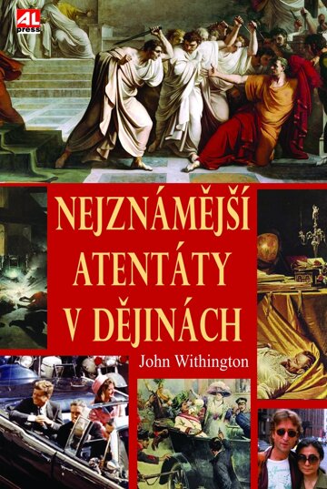 Obálka knihy Nejznámější atentáty v dějinách