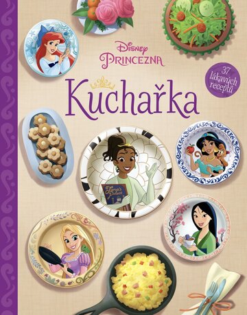 Obálka knihy Disney Princezna - Kuchařka