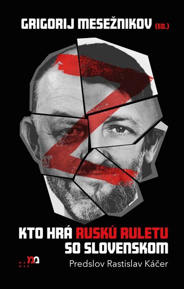 Obálka knihy Kto hrá ruskú ruletu so Slovenskom