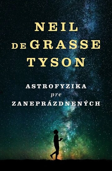 Obálka knihy Astrofyzika pre zaneprázdnených
