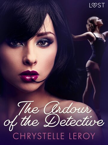 Obálka knihy The Ardour of the Detective - Erotic Short Story