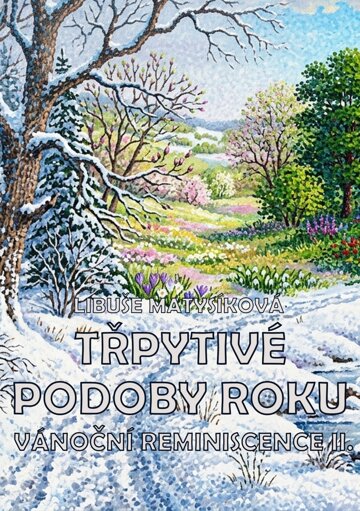 Obálka knihy Třpytivé podoby roku / Vánoční reminiscence II