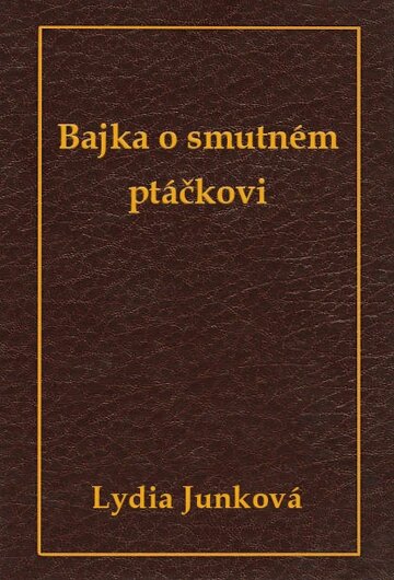 Obálka knihy Bajka o smutném ptáčkovi