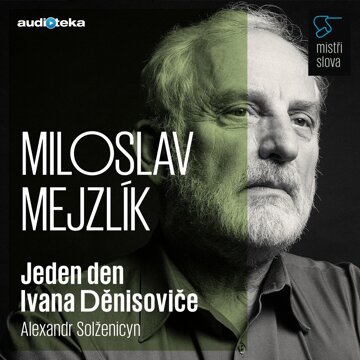 Obálka audioknihy Jeden den Ivana Děnisoviče - Mistři slova