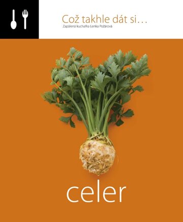 Obálka knihy Což takhle dát si... celer