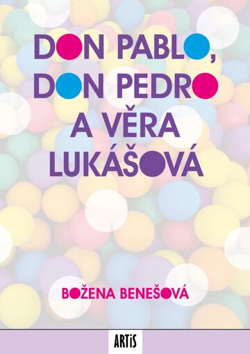 Obálka knihy Don Pablo, don Pedro a Věra Lukášová