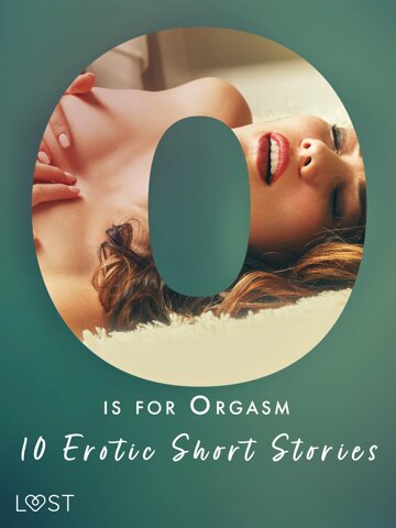 Obálka knihy O is for Orgasm - 10 Erotic Short Stories