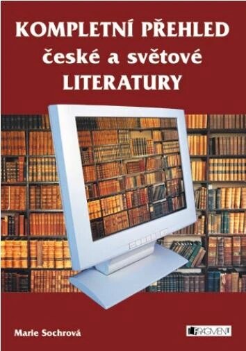 Obálka knihy Kompletní přehled české a světové literatury