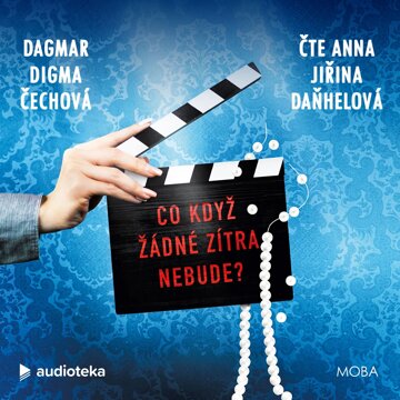 Obálka audioknihy Co když žádné zítra nebude?