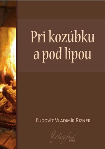 Obálka knihy Pri kozúbku a pod lipou