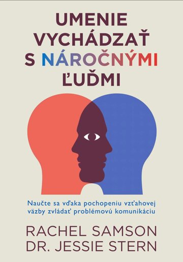 Obálka knihy Umenie vychádzať s náročnými ľuďmi