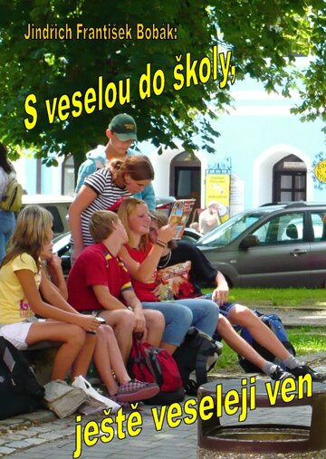 Obálka knihy S veselou do školy, ještě veseleji ven