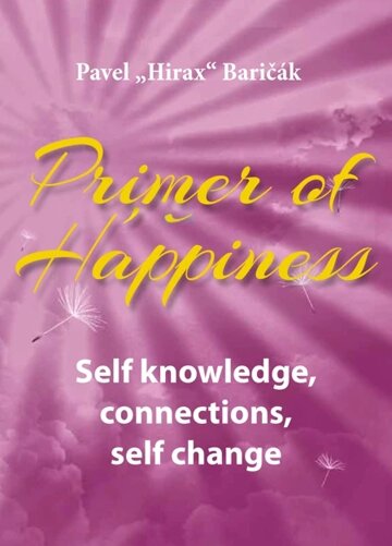 Obálka knihy Primer of Happiness: Self knowledge, connections, self change