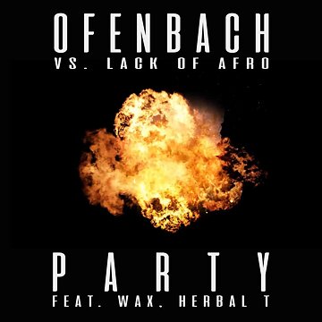 Obálka uvítací melodie PARTY (feat. Wax and Herbal T) [Ofenbach vs. Lack Of Afro]