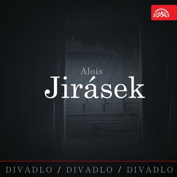 Obálka audioknihy Divadlo, divadlo, divadlo – Alois Jirásek