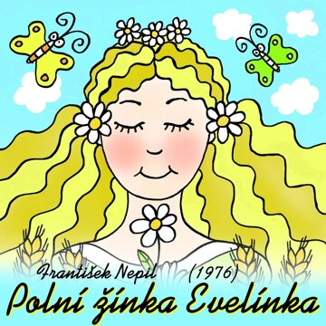 Obálka audioknihy František Nepil: Polní žínka Evelínka