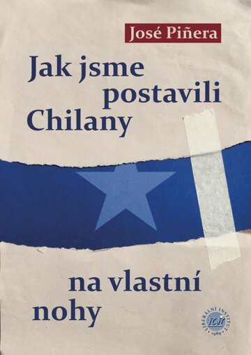 Obálka knihy Jak jsme postavili Chilany na vlastní nohy