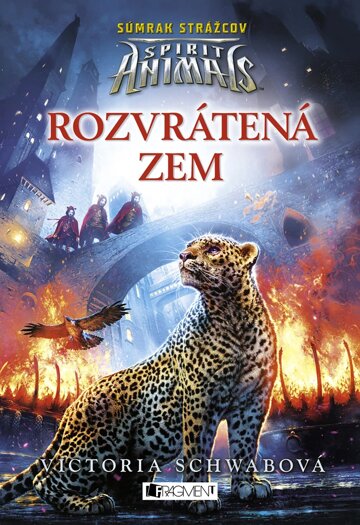 Obálka knihy Spirit Animals: Súmrak strážcov 2 - Rozvrátená zem